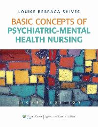 Basic Concepts of Psychiatric-Mental Health Nursing by Shives, Louise Rebraca
