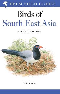 Field Guide to the Birds of South-East Asia by Robson, Craig