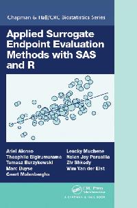 Applied Surrogate Endpoint Evaluation Methods with SAS and R by Van der Elst, Wim/Shkedy, Ziv/Perualila, Nolen Joy