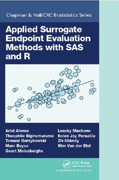 Applied Surrogate Endpoint Evaluation Methods with SAS and R