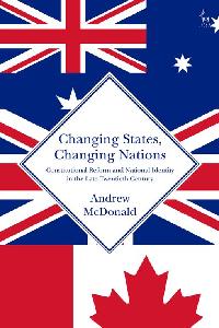 Changing States, Changing Nations by McDonald, Andrew