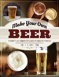 Make Your Own Beer by Shepherd, John