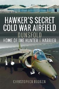Hawker's Secret Cold War Airfield by Budgen, Christopher