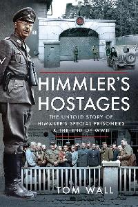 Himmler's Hostages by Wall, Tom