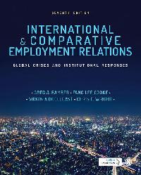 International and Comparative Employment Relations by Doellgast, Virginia/Lee Cooke, Fang/Bamber, Greg J