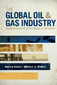 The Global Oil & Gas Industry by Inkpen, Andrew C./Moffett, Michael H.