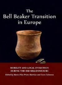 The Bell Beaker Transition in Europe by Salanova, Laure/Pilar Prieto Martínez , Maria