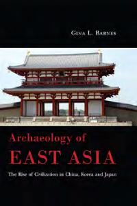 Archaeology of East Asia by Barnes, Gina L.