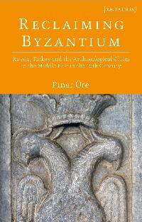 Reclaiming Byzantium by Üre, Pinar