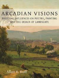 Arcadian Visions by Ruff, Allan R.