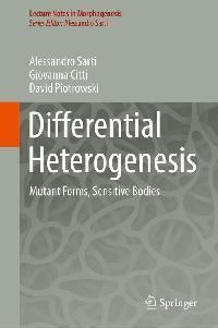 Differential Heterogenesis by Sarti, Alessandro/Citti, Giovanna/Piotrowski, David
