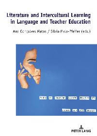 Literature and Intercultural Learning in Language and Teacher Education by Gonçalves Matos, Ana/Melo-Pfeifer, Silvia